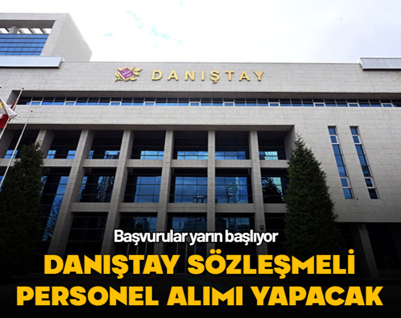 Danıştay 31 sözleşmeli personel alacak, başvurular yarın başlıyor