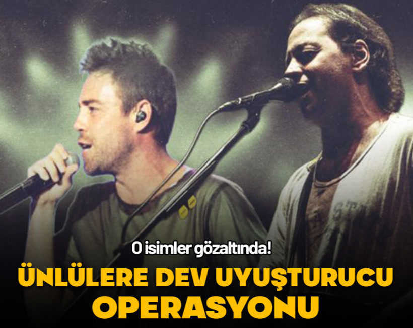 Ünlülere yönelik uyuşturucu soruşturması: Murat Dalkılıç, İsmail Hacıoğlu ve Kaan Tangöze gözaltına alındı