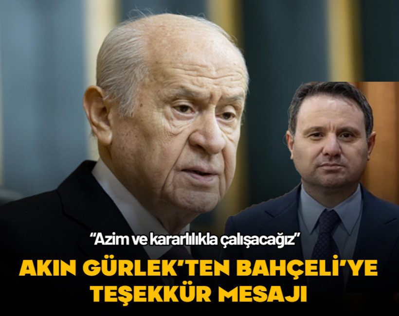 Akın Gürlek’ten Devlet Bahçeli’ye teşekkür mesajı