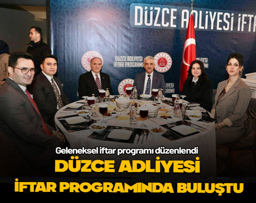 Geleneksel Düzce Adliyesi iftarı düzenlendi