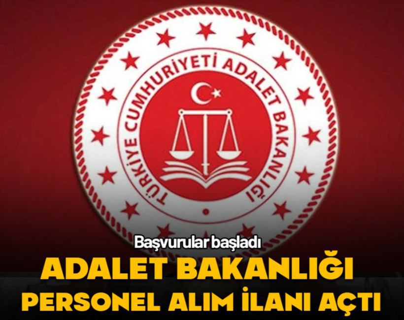 Adalet Bakanlığı personel alım ilanı açtı... Başvurular Başladı