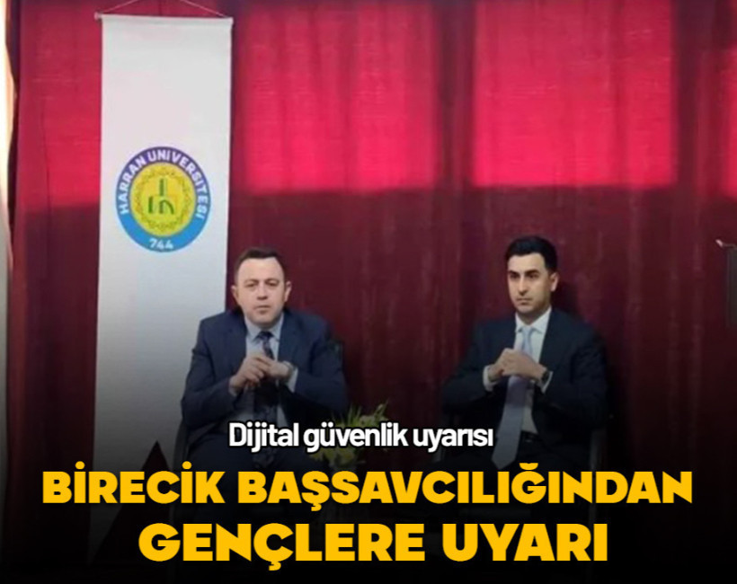 Birecik Cumhuriyet Başsavcılığı’ndan gençlere dijital güvenlik uyarısı