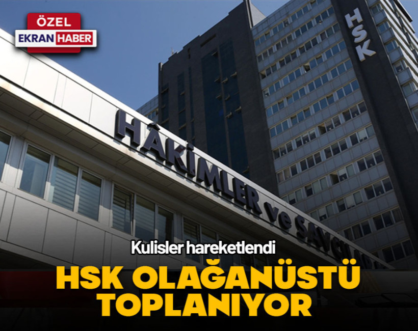 HSK olağanüstü toplanıyor