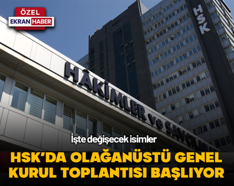 İşte HSK'da değişecek isimler