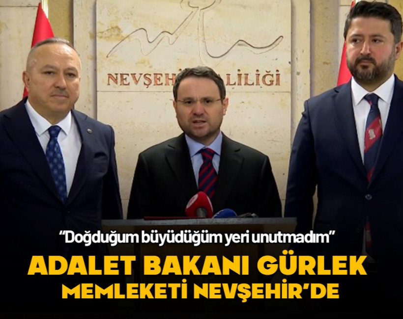 Bakan Gürlek Nevşehir'de