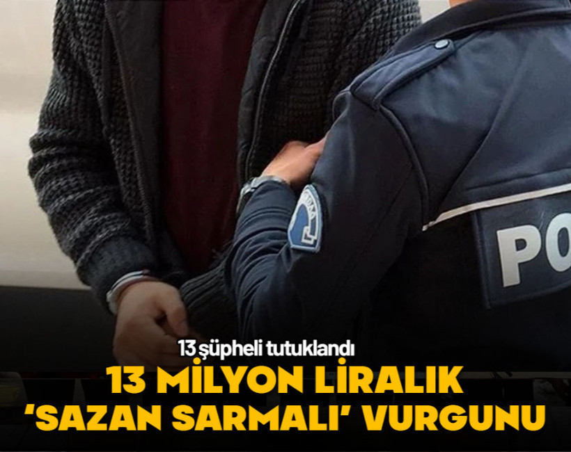 13 milyonluk 'sazan sarmalı' vurgunu