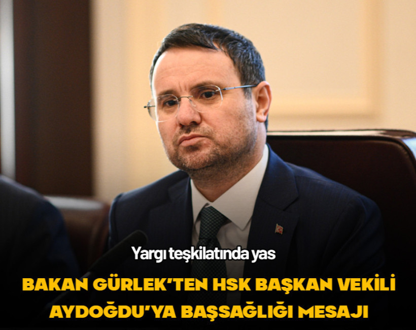 Bakan Gürlek'ten HSK Başkan Vekili Aydoğdu'nun eşi için taziye mesajı