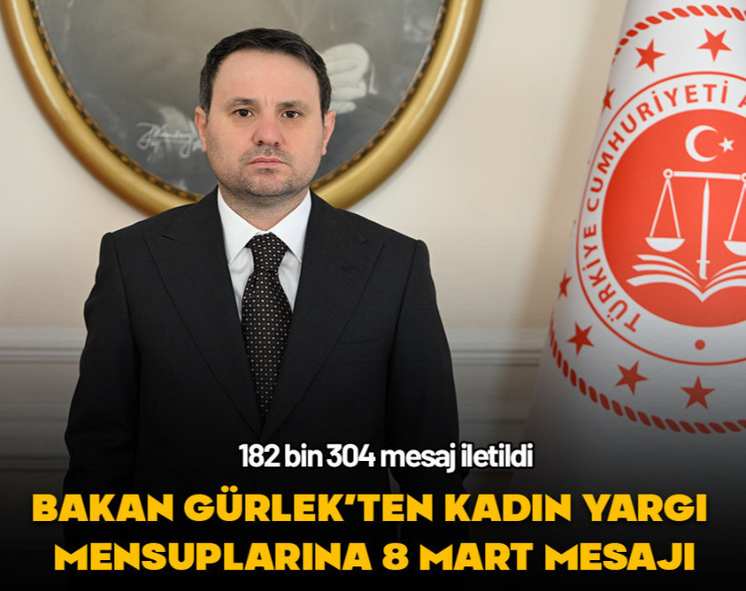 Adalet Bakanı Gürlek'ten 182 bin kadın yargı mensubuna 8 Mart mesajı