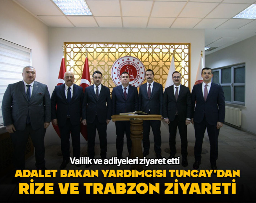 Adalet Bakan Yardımcısı Tuncay ile HSK Genel Sekreteri Örücü'den Rize ve Trabzon ziyareti