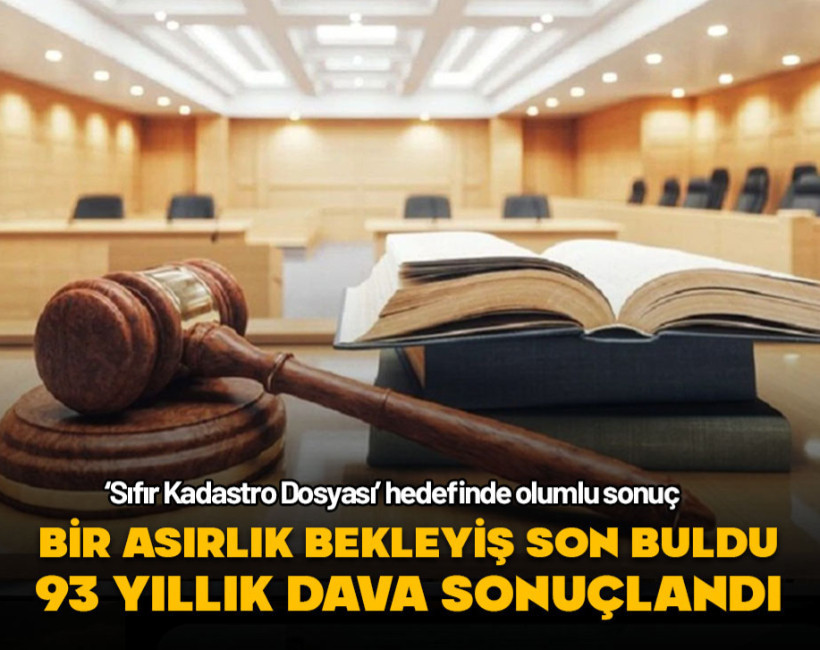 Bir asırlık bekleyiş son buldu... 93 yıllık dava çözüldü