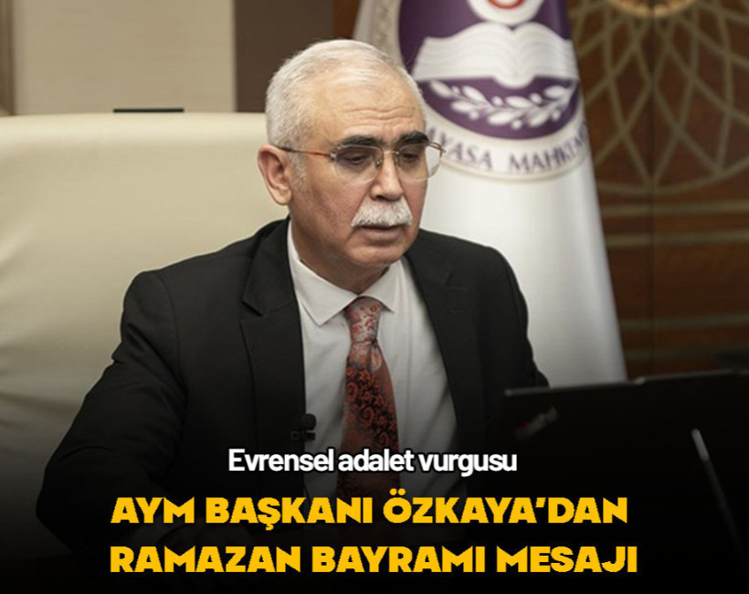 Anayasa Mahkemesi Başkanı Kadir Özkaya’nın Ramazan Bayramı mesajı