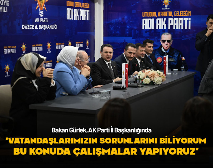 Bakan Gürlek: Vatandaşlarımızın sorunlarını biliyorum