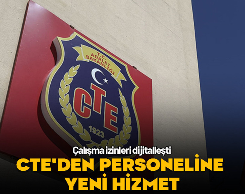 CTE'den personeline yeni hizmet…Fazla çalışma izinleri dijitalleşti