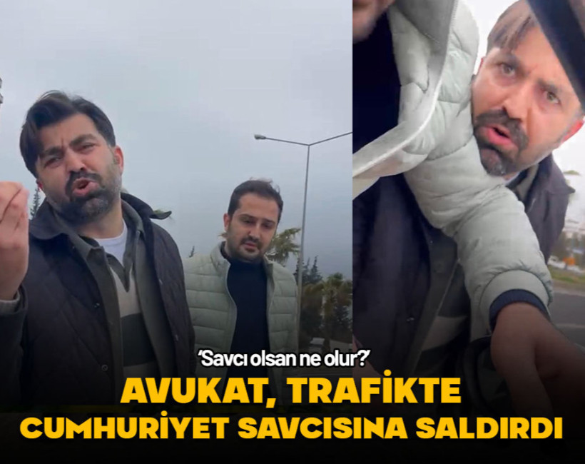 Avukat trafikte Cumhuriyet savcısıyla tartıştı
