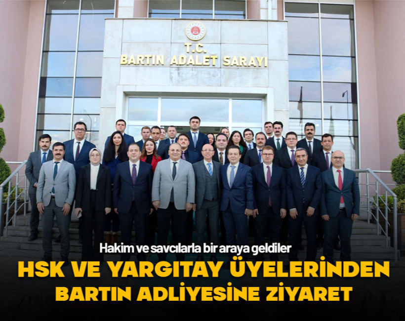 HSK ve Yargıtay üyelerinden Bartın Adliyesine ziyaret