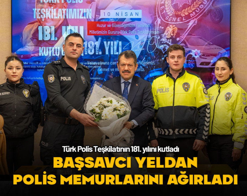 Başsavcı Yeldan polis memurlarını ağırladı