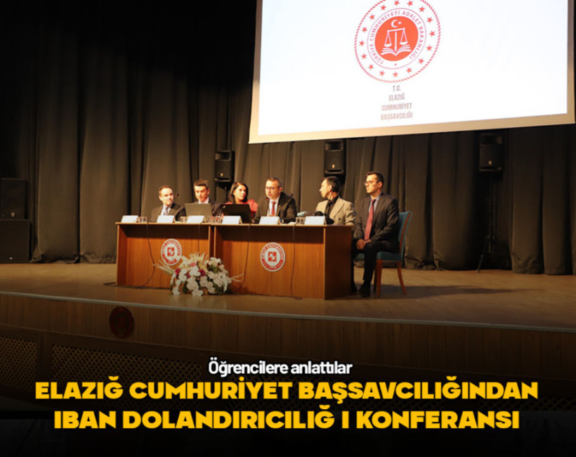 Elazığ Cumhuriyet Başsavcılığından IBAN dolandırıcılığı ve yasadışı bahis konferansı