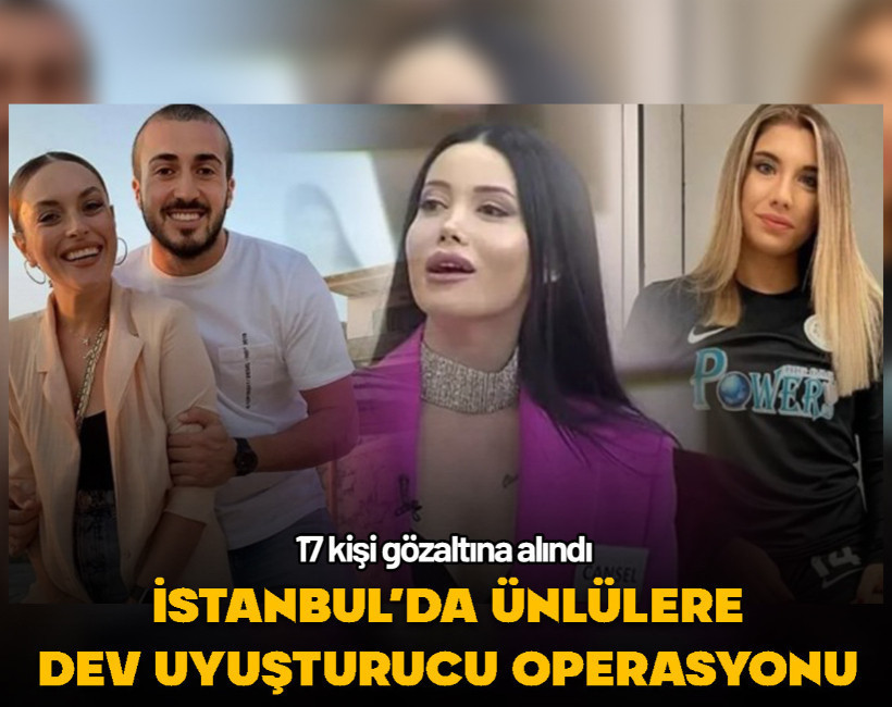 İstanbul'da ünlülere dev uyuşturucu operasyonu!