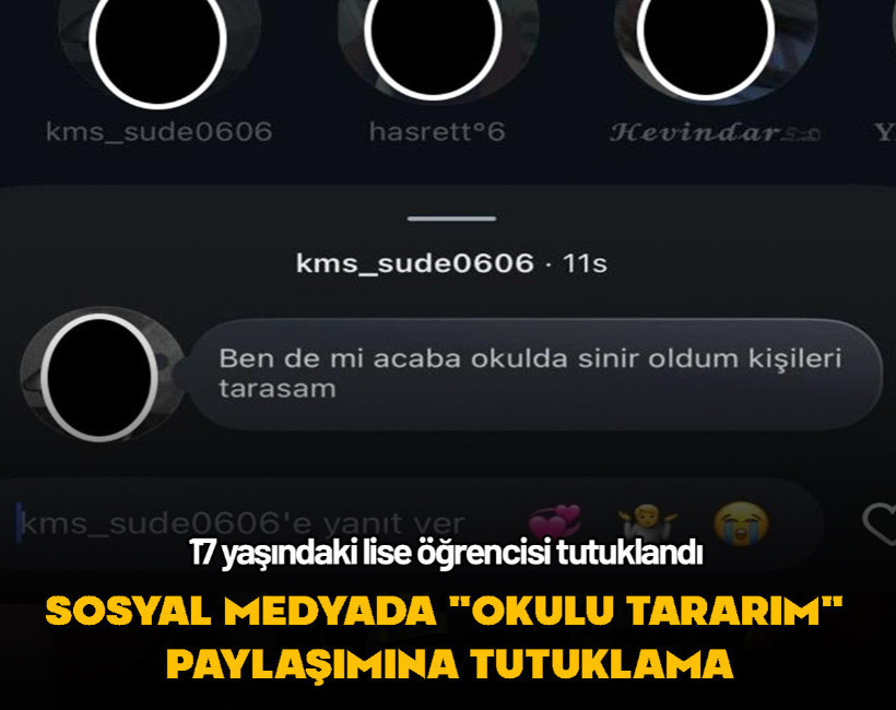 Ankara'da lise öğrencisinin "okulu tararım" paylaşımına tutuklama!