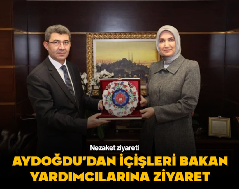 HSK Başkan Vekili Aydoğdu’dan İçişleri Bakanlığına ziyaret