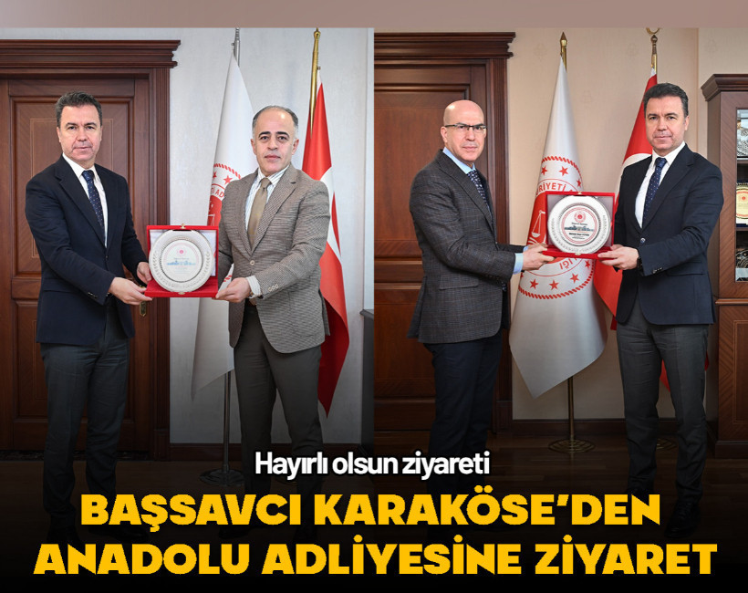 Başsavcı Karaköse'den İstanbul Anadolu Adliyesi'ne ziyaret