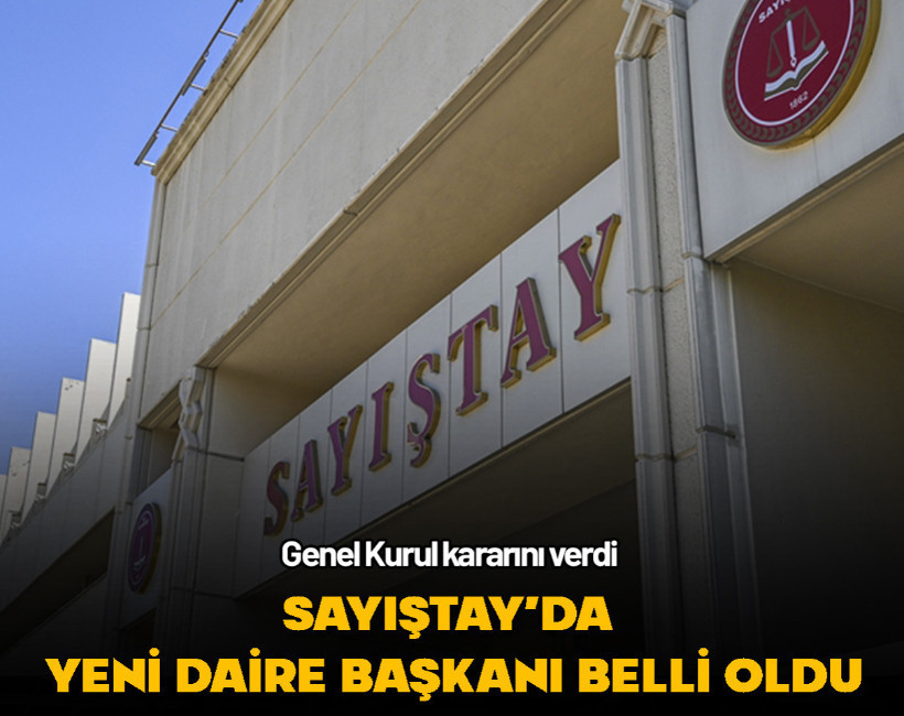 Sayıştay’da yeni daire başkanı belli oldu