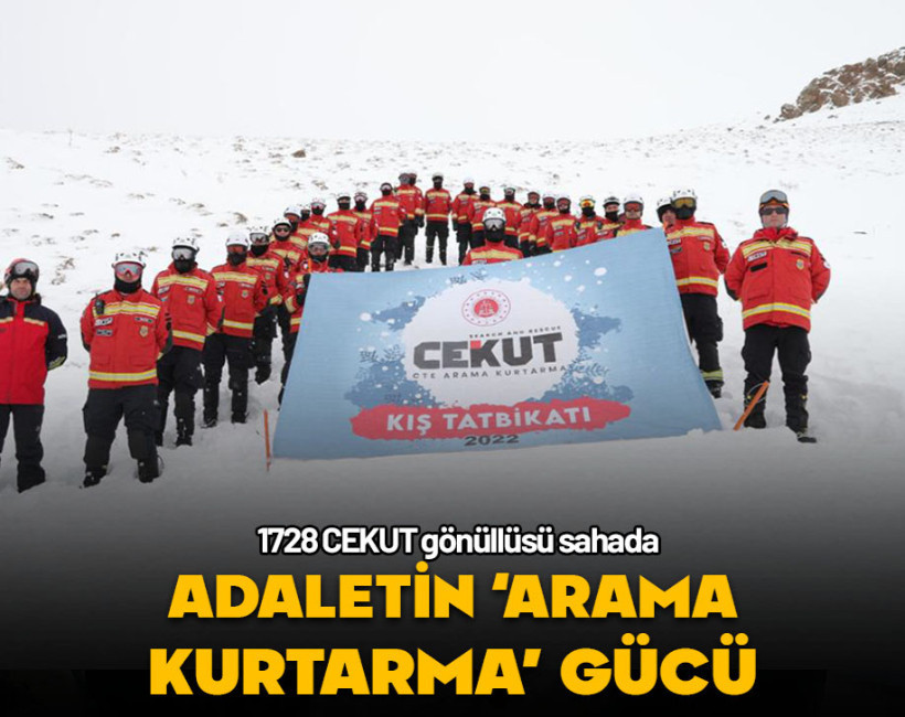 Adaletin 'arama kurtarma' gücü... 1728 CEKUT gönüllüsü sahada!