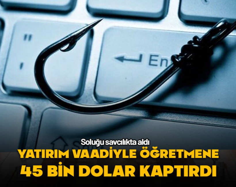 Yatırım vaadiyle öğretmene 45 bin dolar kaptırdı... Soluğu savcılıkta aldı
