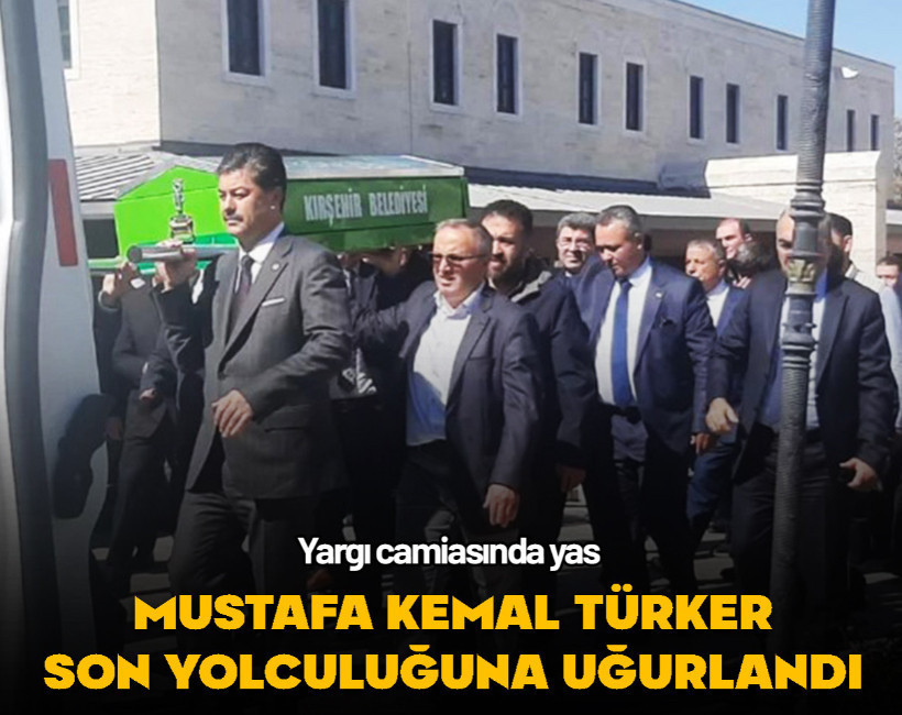 Kırşehir’de yargı camiasının acı günü... Türker ailesi evladını uğurladı
