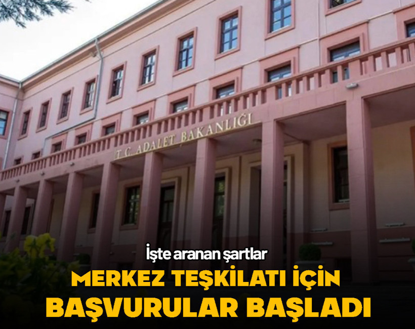 Adalet Bakanlığı taşra personelini merkez teşkilatında görevlendirecek...Başvurular başladı