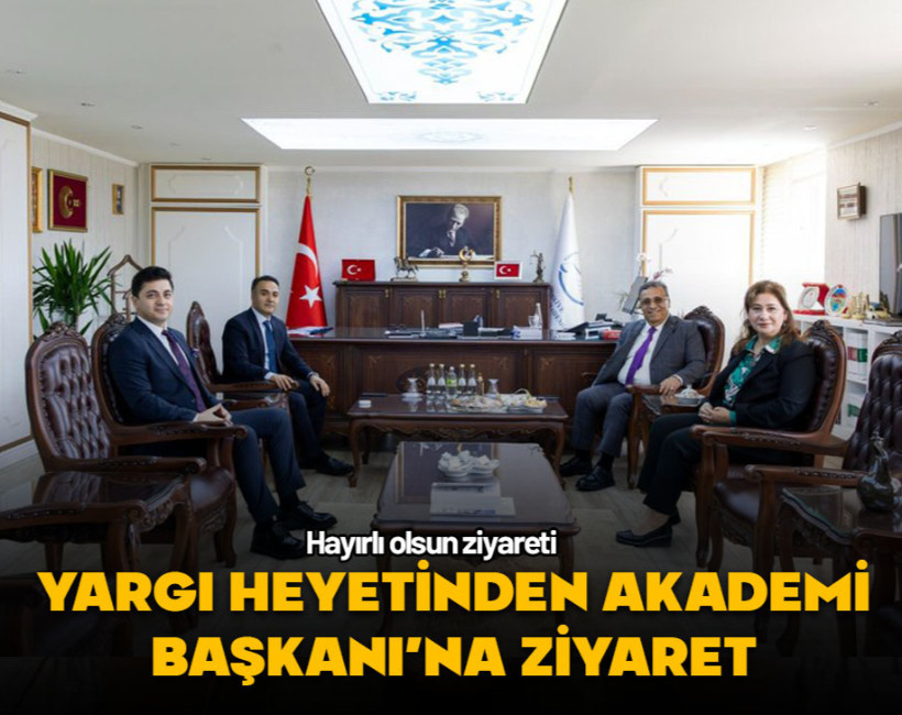 Yargı heyetinden Akademi Başkanı Yıldırım'a ziyaret