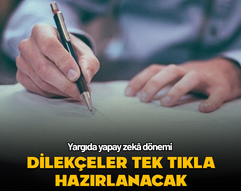 Adalet hizmetlerinde yapay zekâ dönemi... Dilekçeler tek tıkla hazırlanacak