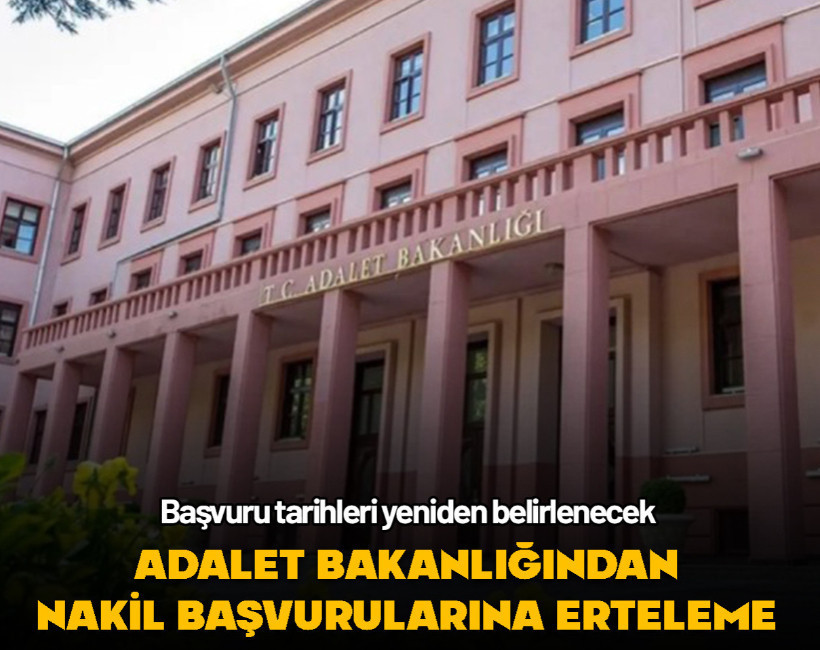 Adalet Bakanlığı kadrolu personel nakil başvurularını erteledi