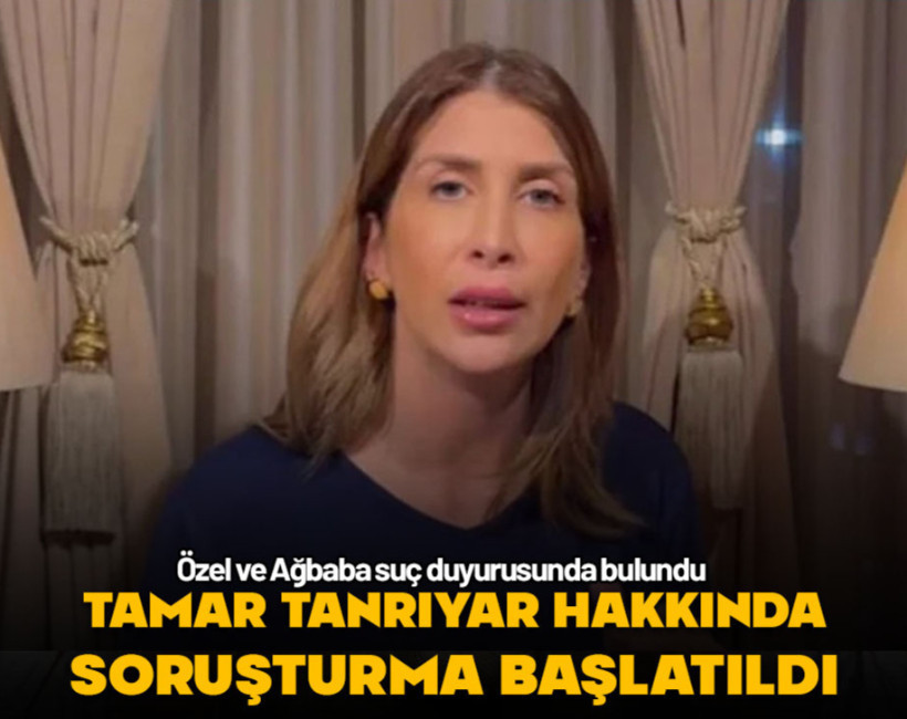 Özel ve Ağbaba suç duyurusunda bulundu... Tamar Tanrıyar hakkında soruşturma başlatıldı