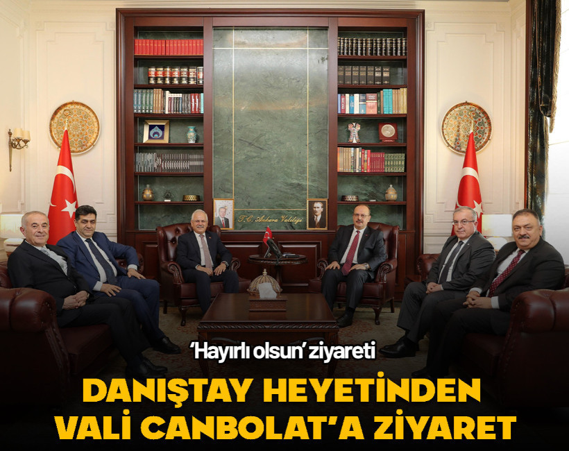 Danıştay heyetinden Ankara Valisi Yakup Canbolat’a ziyaret