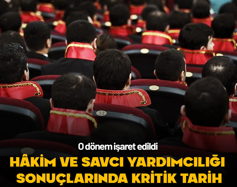 Hâkim ve savcı yardımcılığı sonuçları için o dönem işaret edildi