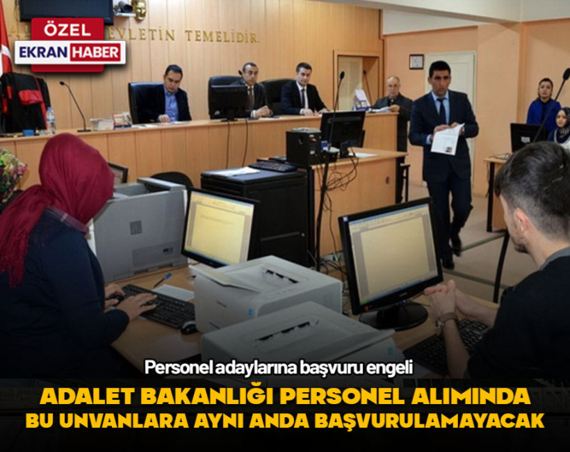 Adalet Bakanlığı alımında aynı anda başvurulamayacak unvanlar belli oldu
