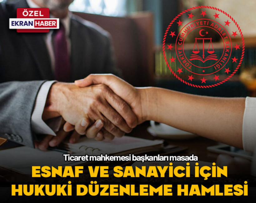Bakanlık düğmeye bastı... Ticaret mahkemesi başkanları da masada! Esnaf ve sanayici için yeni hukuki düzenleme hamlesi