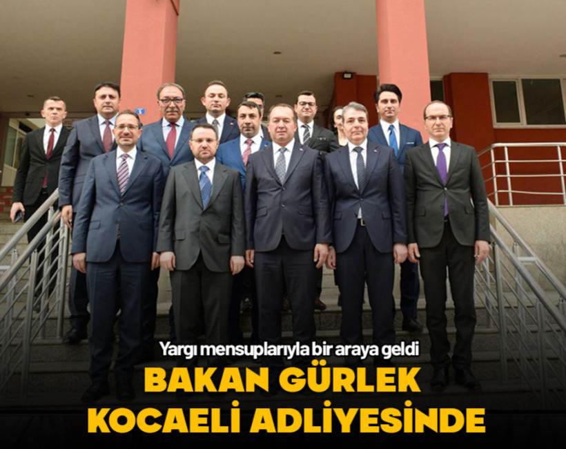 Bakan Gürlek Kocaeli Adliyesinde