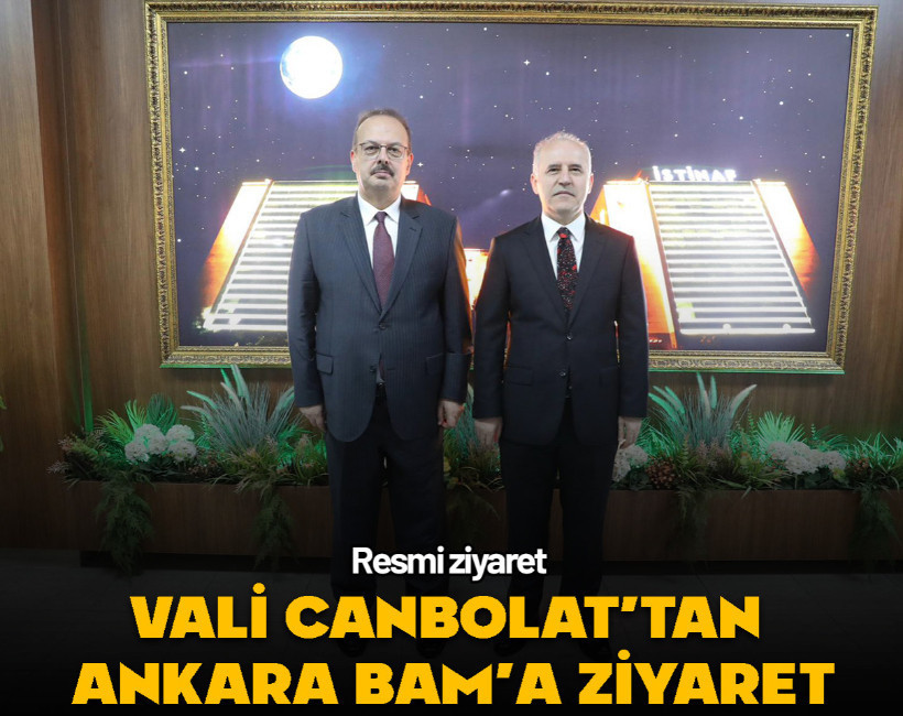 Ankara Valisi Canbolat’tan Bölge Adliye Mahkemesine ziyaret
