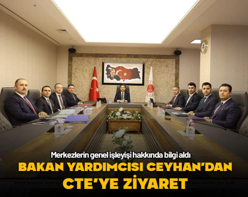Bakan Yardımcısı Ceyhan'dan CTE'ye ziyaret