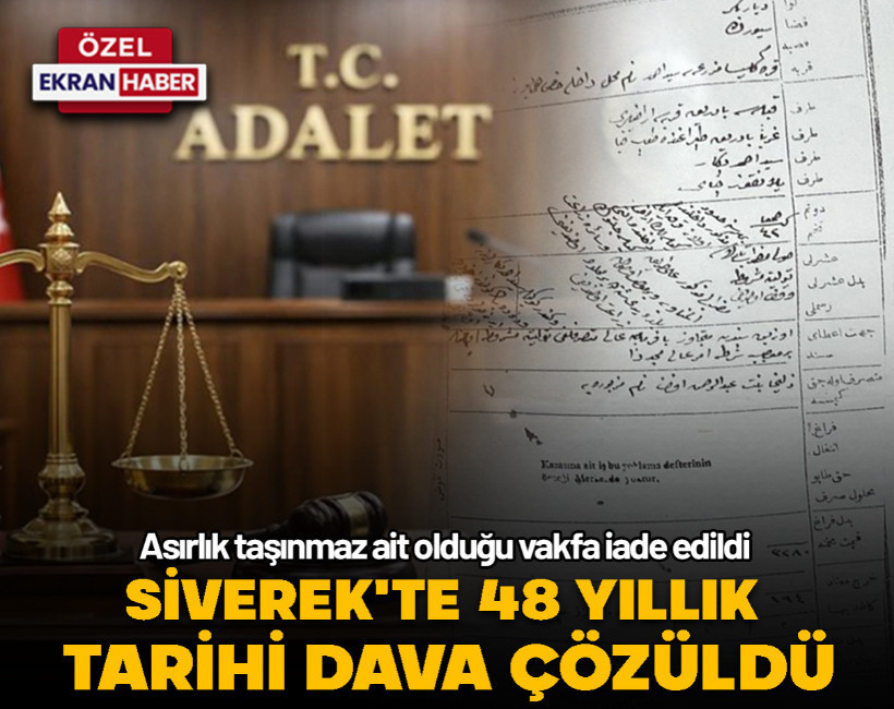 Siverek'te 48 yıllık tarihi dava çözüldü: Asırlık taşınmaz ait olduğu vakfa iade edildi!