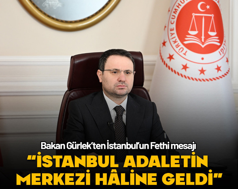 Bakan Gürlek, İstanbul'un Fethi'nin 573. yıl dönümünü kutladı