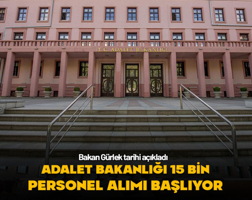 Adalet Bakanlığı 15 bin personel alımı başlıyor! Bakan Gürlek tarihi açıkladı