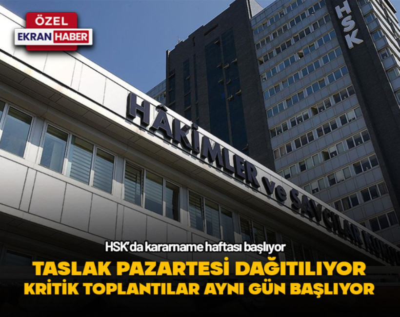 HSK’da kararname haftası başlıyor! Taslak pazartesi dağıtılıyor, kritik toplantılar aynı gün başlıyor