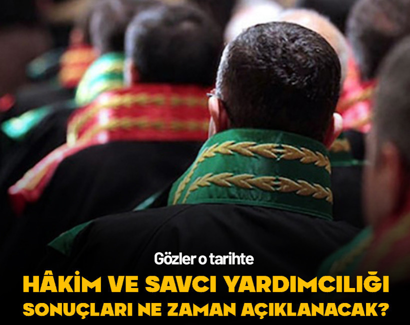 Hakim savcı yardımcılığı mülakat sonuçları ne zaman açıklanacak?