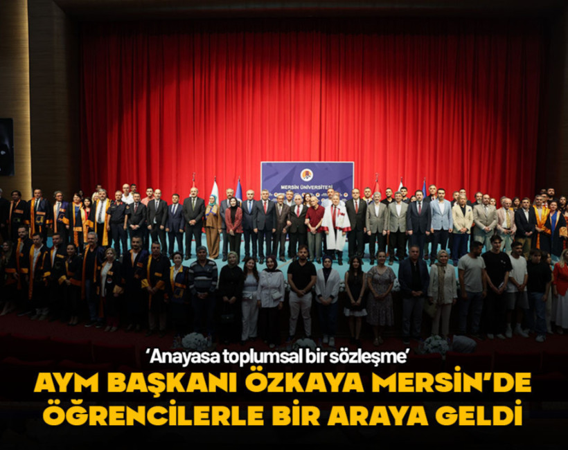 AYM Başkanı Özkaya Mersin'de öğrencilerle bir araya geldi