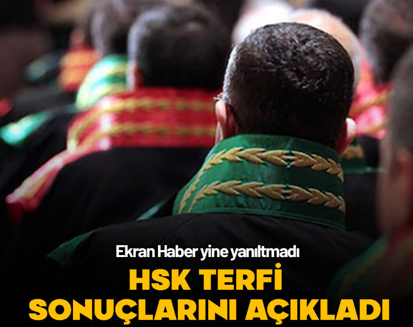 Ekran Haber kulis bilgisi yine yanıltmadı... HSK terfi sonuçlarını açıkladı
