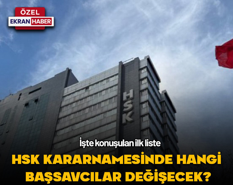 Ekran Haber’den flaş kulis… HSK kararnamesinde hangi başsavcılar değişecek? İşte konuşulan ilk liste