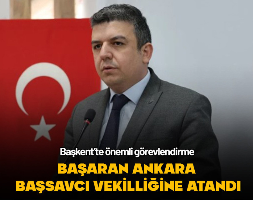Aliağa Başsavcısı Başaran, Ankara Cumhuriyet Başsavcı Vekili oldu